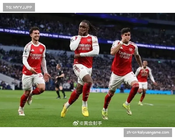 阿森纳4-1热刺德比大胜 进攻端多点开花展现深度